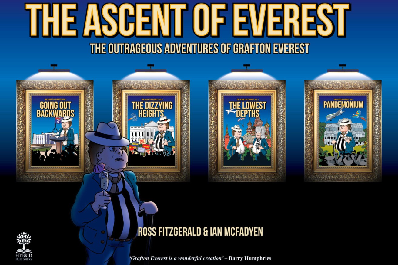The adventures of Ross Fitzgerald's fabulous fictional character Grafton Everest is celebrated with a boxed set of four novels written with co-author, comedian Ian McFadyen.